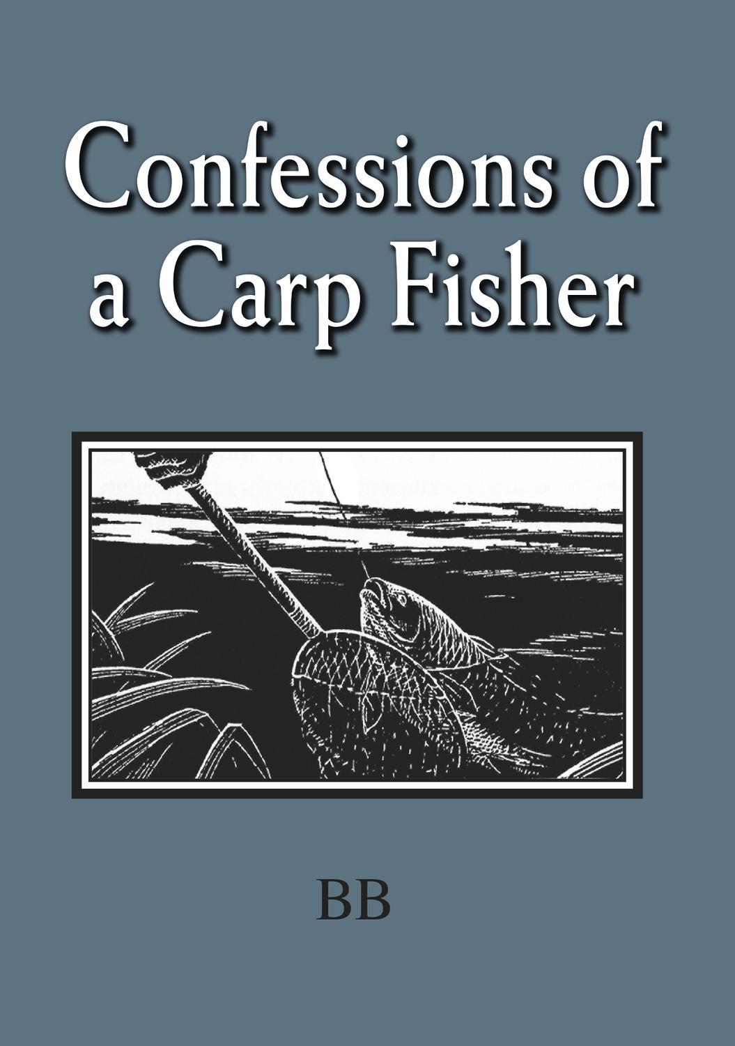 Confessions of a Carp Fisher