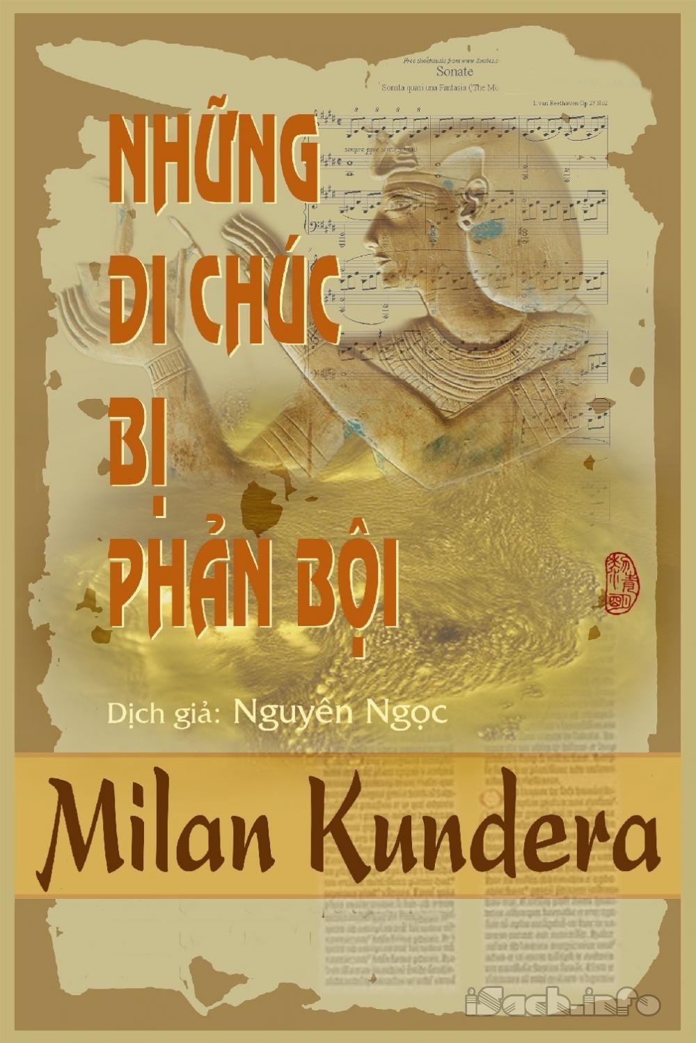 Những Di Chúc Bị Phản Bội - Milan Kundera
