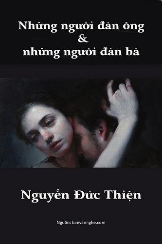 Những Người Đàn Ông và Những Người Đàn Bà - Nguyễn Đức Thiện