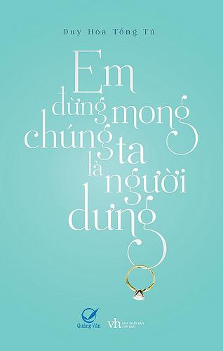 Em Đừng Mong Chúng Ta Là Người Dưng