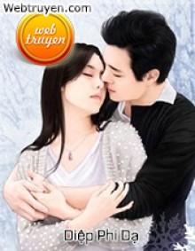 Tình Nhân Bí Mật Của Thiếu Tướng: Bảo Bối, Đừng Chạy - Diệp Phi Dạ