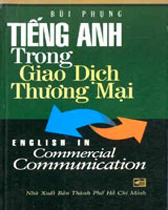 Tiếng Anh Trong Giao Dịch Thương Mại - Bùi Phụng