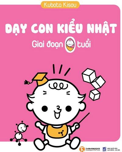 Dạy Con Kiểu Nhật - Giai Đoạn 0 Tuổi - Kubota Kisou