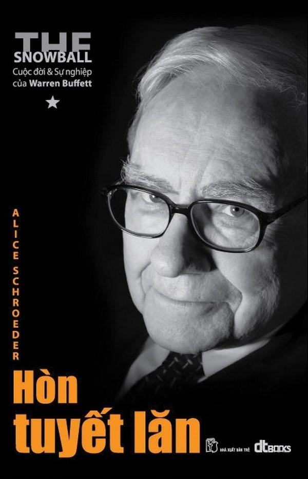 Hòn Tuyết Lăn: Cuộc đời và Sự nghiệp của Warren Buffett Tập 1