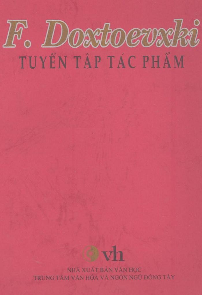 F. Dostoevsky Tuyển Tập Tác Phẩm - Gã Khờ