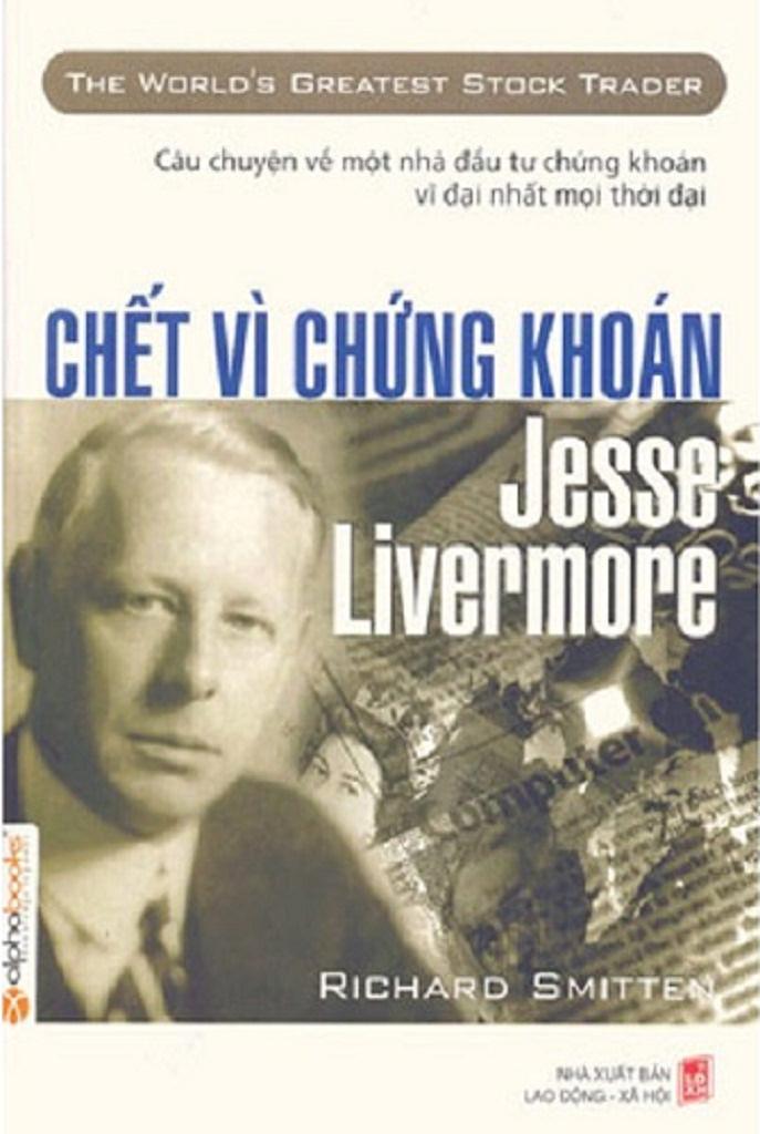 Chết Vì Chứng Khoán: Jesse Livermor
