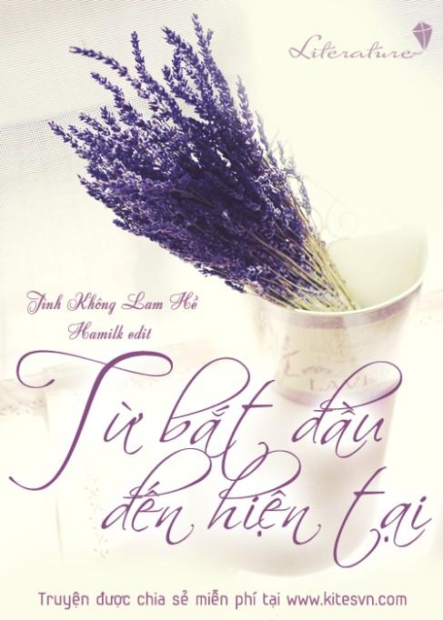 Từ Bắt Đầu Đến Hiện Tại - Tình Không Lam Hề