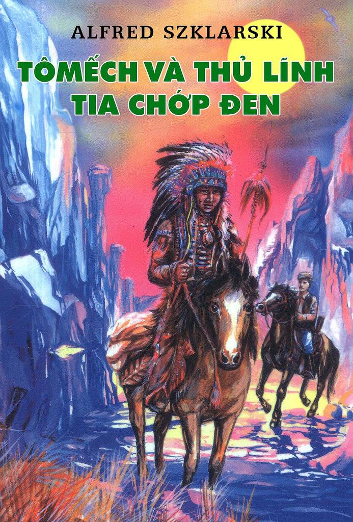 TôMếch và thủ lĩnh Tia Chớp Đen  - Alfred Szklarski