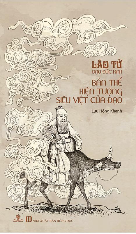 Lão Tử Đạo Đức Kinh - Bản Thể Hiện Tượng Siêu Việt Của Đạo