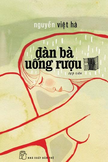 Đàn Bà Uống Rượu - Nguyễn Việt Hà