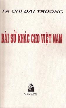 Bài Sử Khác Cho Việt Nam - Tạ Chí Đại Trường