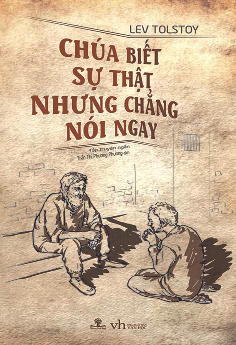Chúa Biết Sự Thật Nhưng Chẳng Nói Ngay - Lev Tolstoy