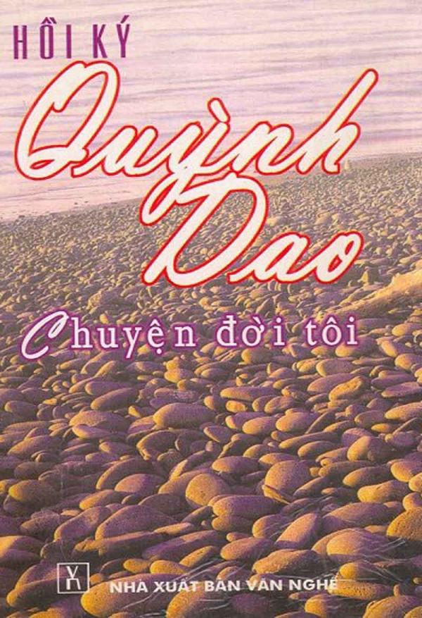 Hồi Ký Quỳnh Dao - Chuyện Đời Tôi - Quỳnh Dao