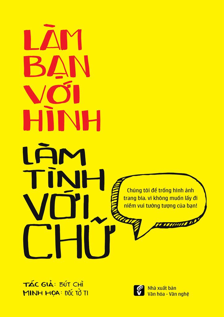Làm Bạn Với Hình, Làm Tình Với Chữ - Bút Chì