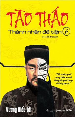 Tào Tháo - Thánh Nhân Đê Tiện Tập 6
