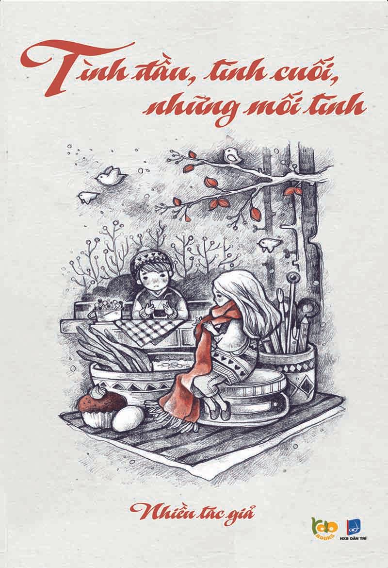Tình Đầu, Tình Cuối, Những Mối Tình - Nhiều Tác Giả