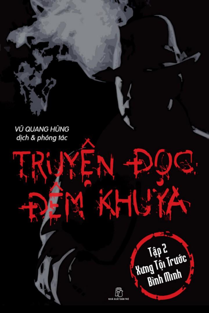 Truyện Đọc Đêm Khuya Tập 2: Xưng Tội Trước Bình Minh - Vũ Quang Hùng