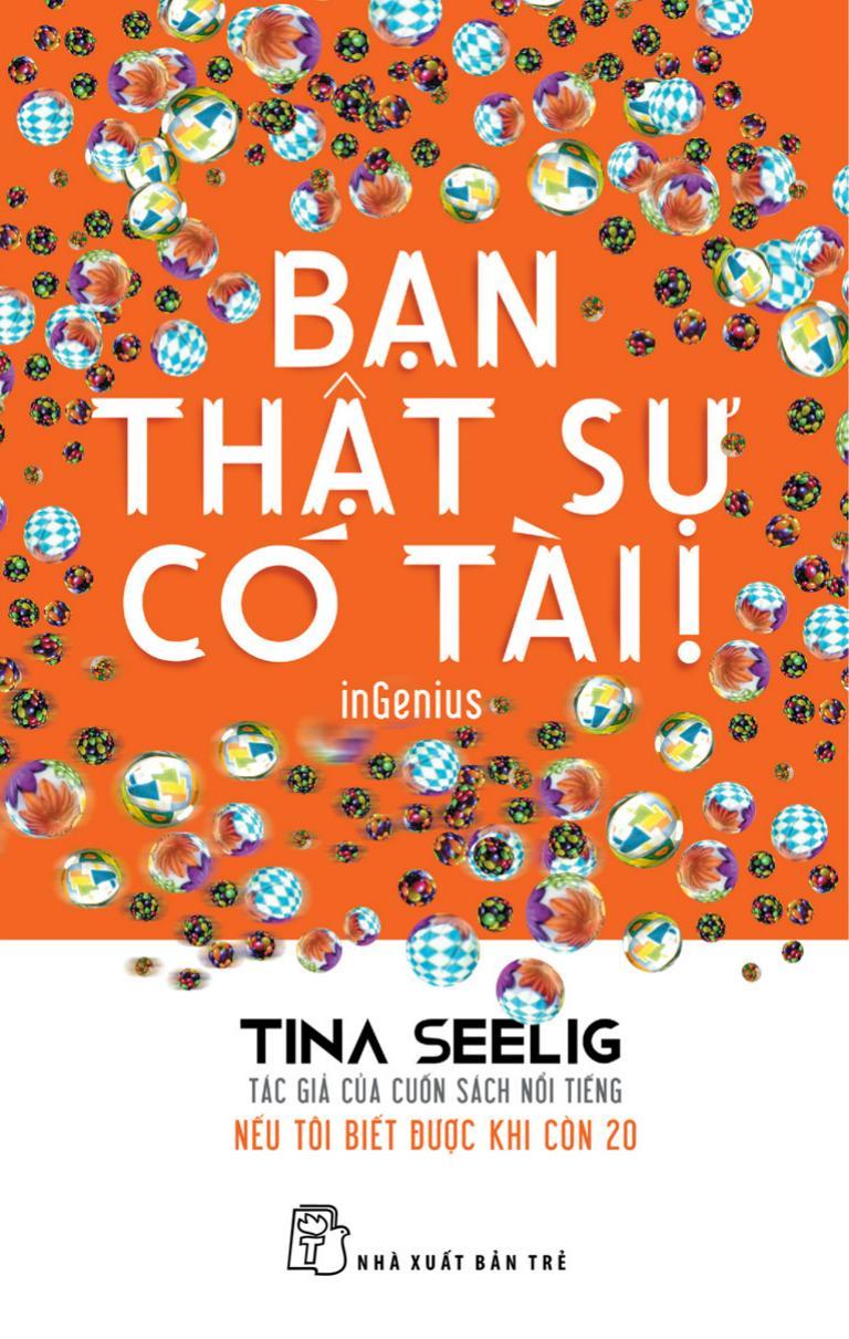 Bạn Thực Sự Có Tài! - Tina Seelig