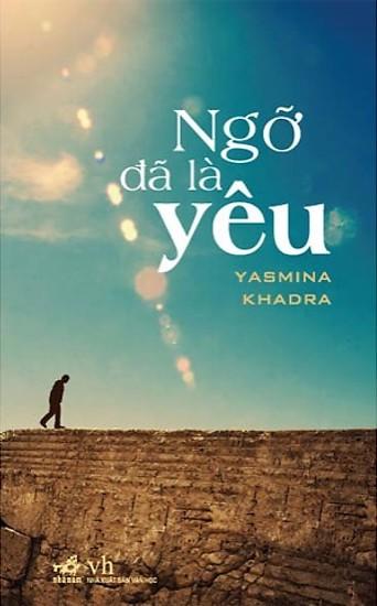 Ngỡ Đã Là Yêu - Yasmina Khadra