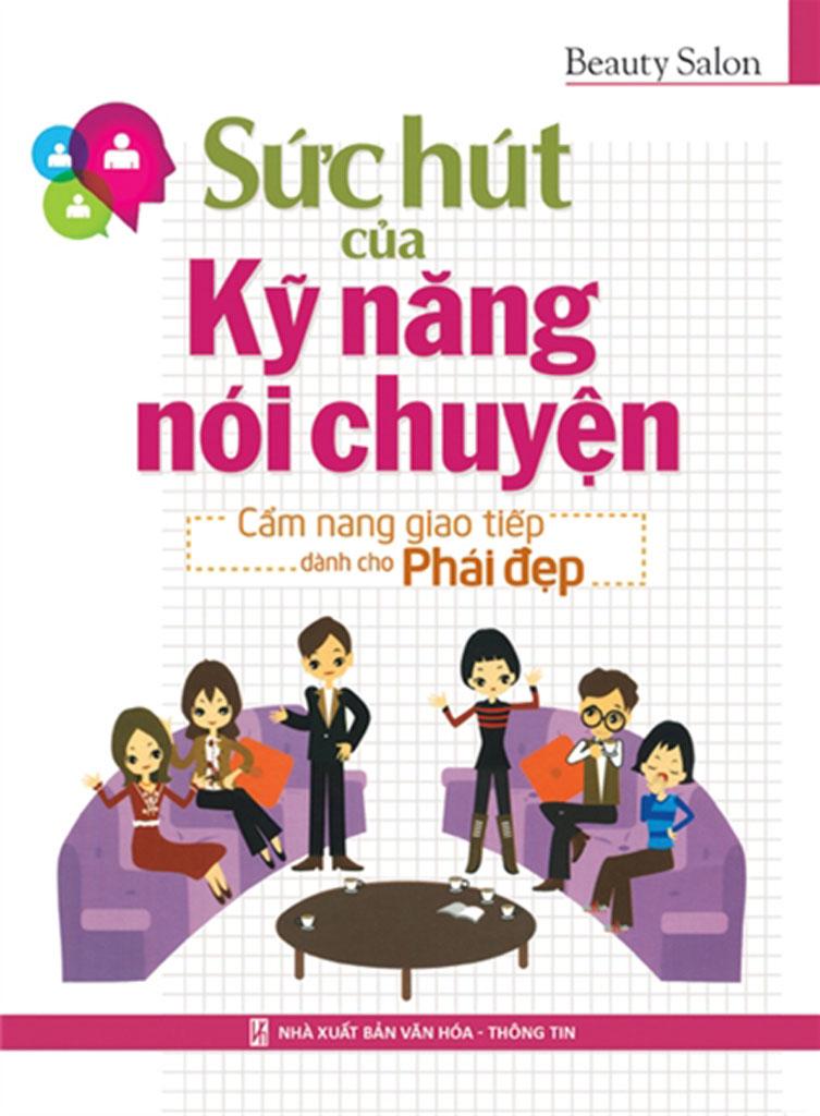 Sức Hút Của Kỹ Năng Nói Chuyện