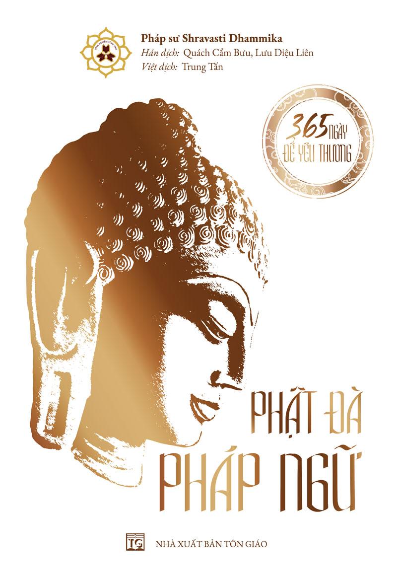 Phật Đà Pháp Ngữ - 365 Ngày Để Yêu Thương