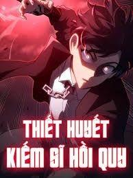 Thiết Huyết Kiếm Sĩ Hồi Quy
