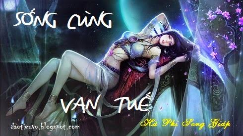 Sống Cùng Vạn Tuế - Hà Phi Song Giáp