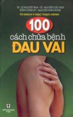 100 Cách Chữa Bệnh Đau Vai