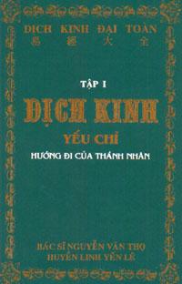 Dịch Kinh Đại Toàn: Yếu Chỉ - Nhân Tử Nguyễn Văn Thọ & Huyền Linh Yến Lê