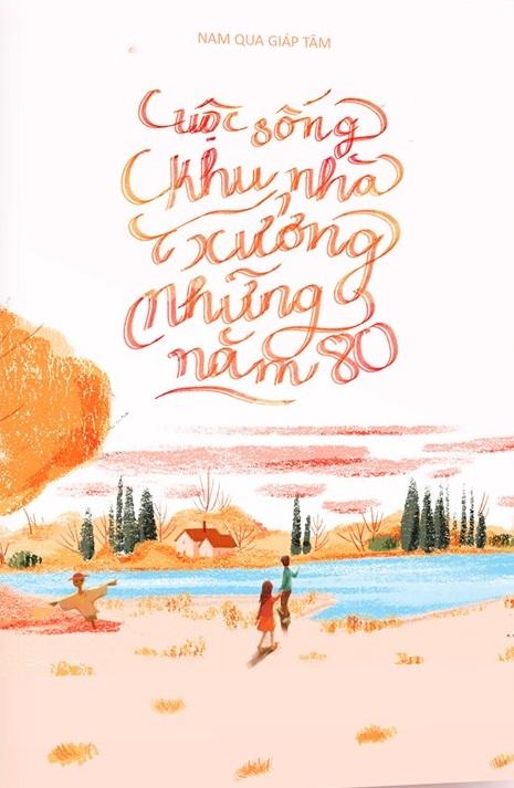 Cuộc Sống Khu Nhà Xưởng Những Năm 80 - Nam Qua Giáp Tâm