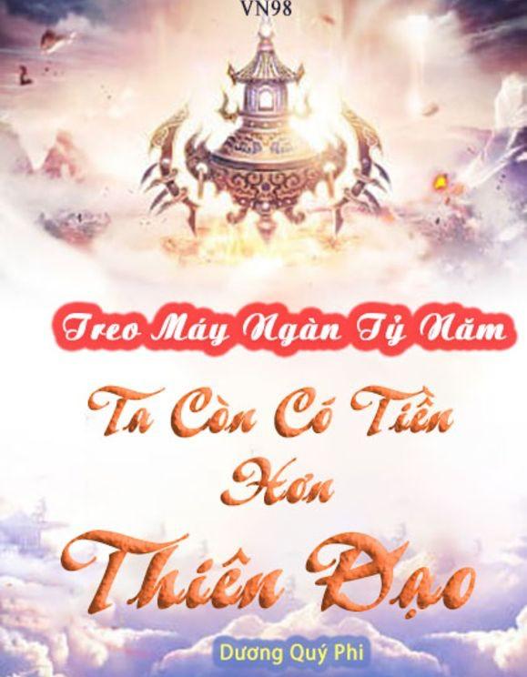 Treo Máy Ngàn Tỷ Năm, Ta Còn Có Tiền Hơn Thiên Đạo