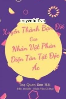 Xuyên Thành Bạn Đời Xinh Đẹp Bệnh Tật Của Nhân Vật Phản Diện