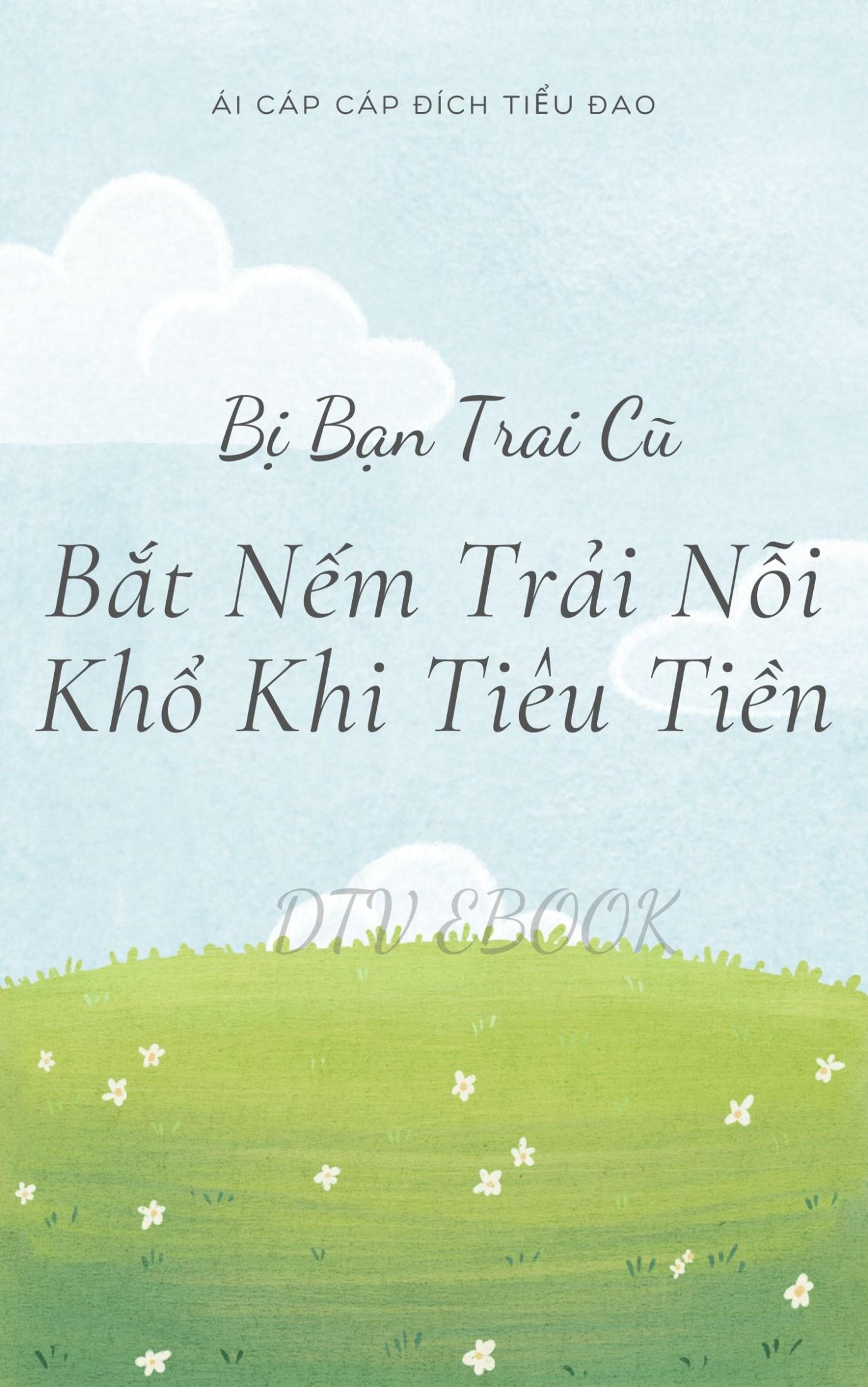 Bị Bạn Trai Cũ Bắt Nếm Trải Nỗi Khổ Khi Tiêu Tiền