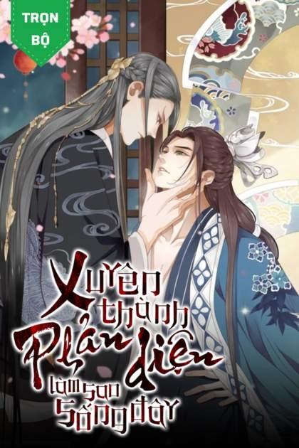 Xuyên Thành Phản Diện Làm Sao Để Sống Đây