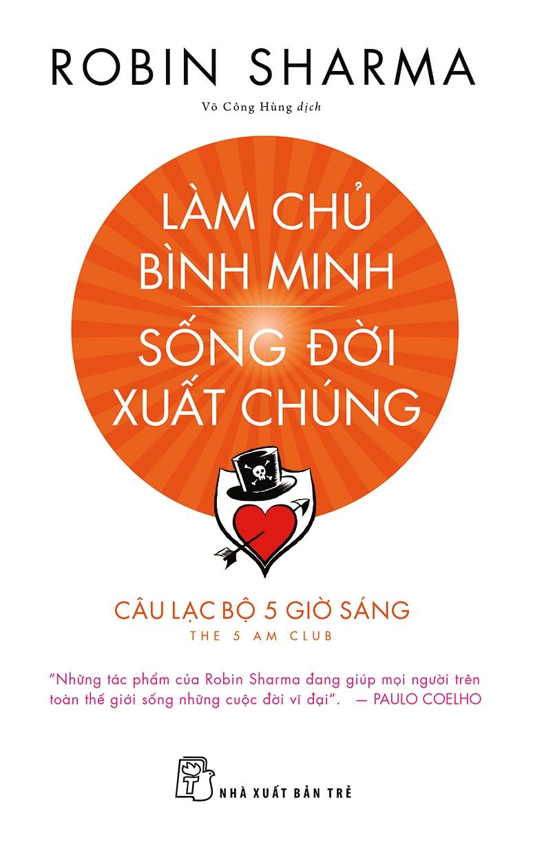 Làm Chủ Bình Minh - Sống Đời Xuất Chúng