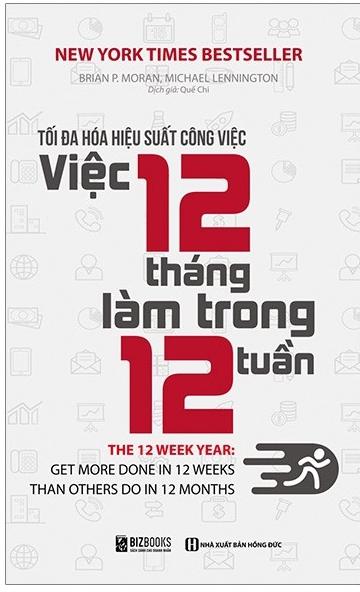 Tối Đa Hóa Hiệu Suất Công Việc - Việc 12 Tháng Làm Trong 12 Tuần