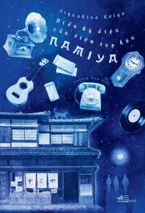 Điều Kỳ Diệu Của Tiệm Tạp Hóa Namiya - Higashino Keigo