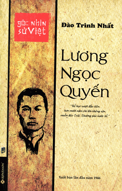 Góc Nhìn Sử Việt: Lương Ngọc Quyến - Đào Trinh Nhất