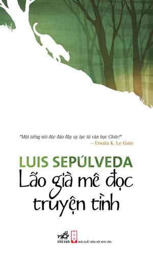 Lão Già Mê Đọc Truyện Tình - Luis Sepúlveda