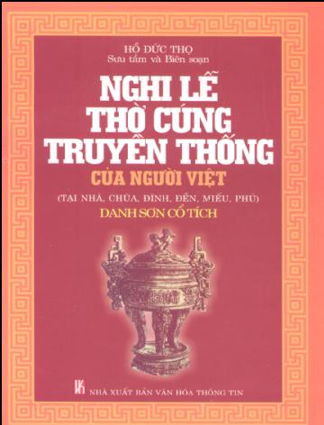 Nghi Lễ Thờ Cúng Truyền Thống Của Người Việt
