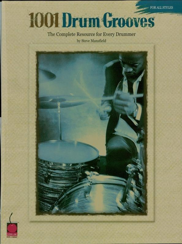 1001 Drum Grooves (Music Instruction): the Complete Resource for Every Drummer