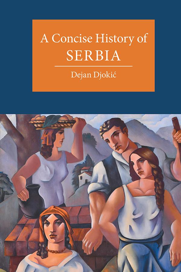 Cambridge Concise Histories: A Concise History of Serbia