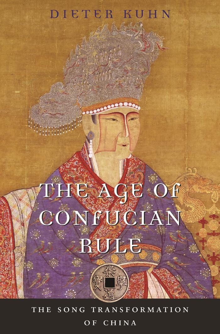 Age of Confucian Rule : The Song Transformation of China (9780674244344)