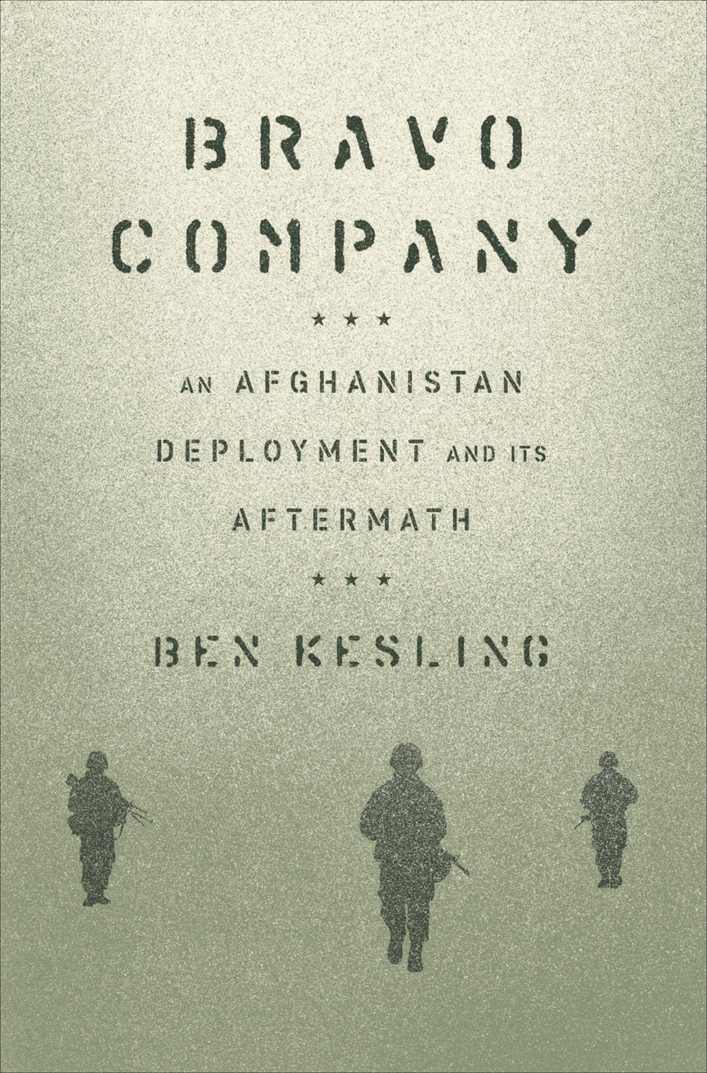 Bravo Company: an Afghanistan Deployment and Its Aftermath