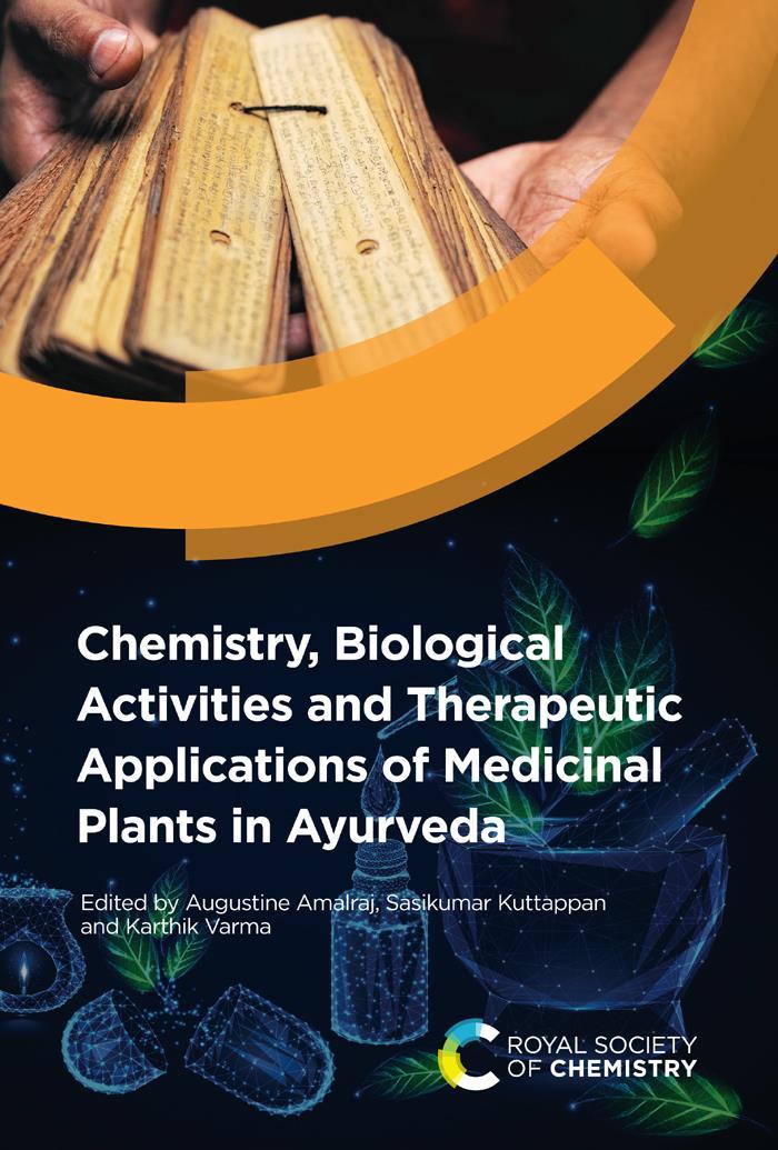 Chemistry, Biological Activities and Therapeutic Applications of Medicinal Plants in Ayurveda