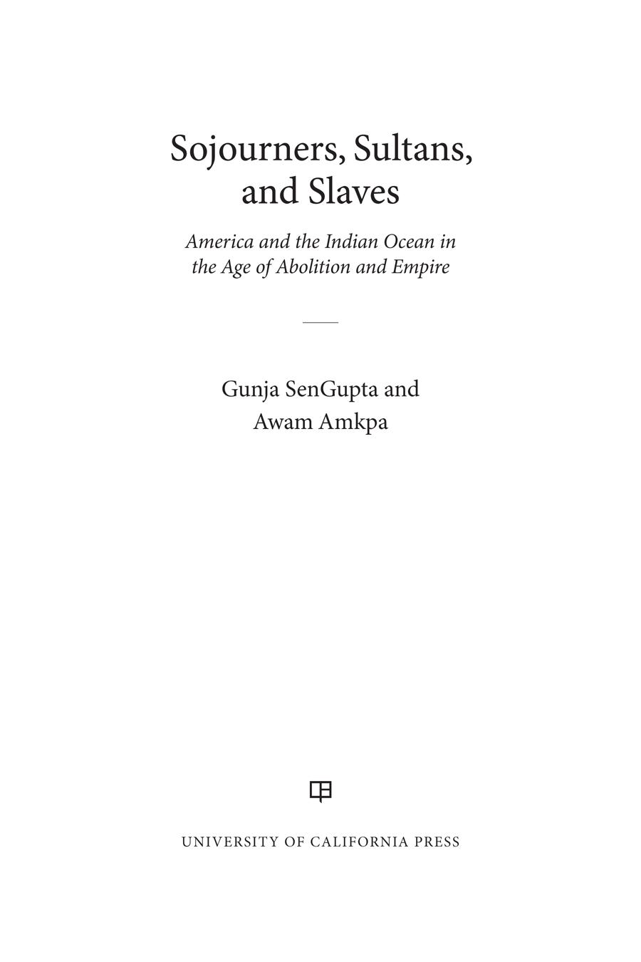 Sojourners, Sultans, and Slaves
