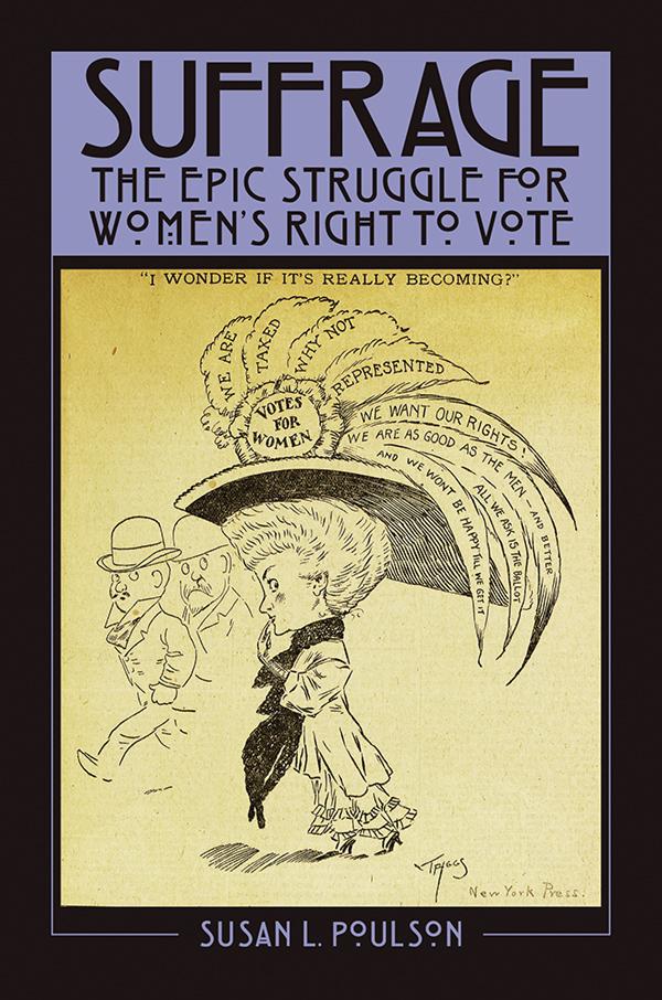 Suffrage: the Epic Struggle for Women's Right to Vote