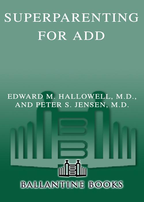 Superparenting for Add : An Innovative Approach to Raising Your Distracted Child (9780345512826)
