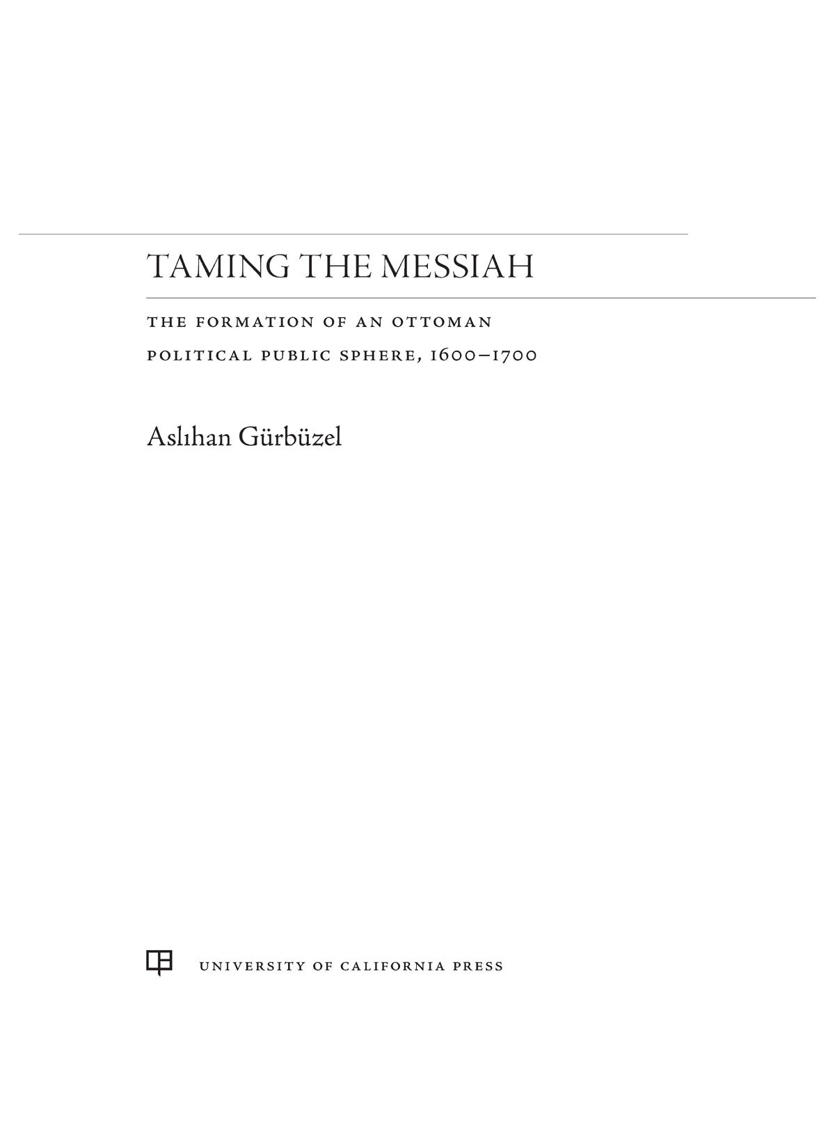 Taming the Messiah