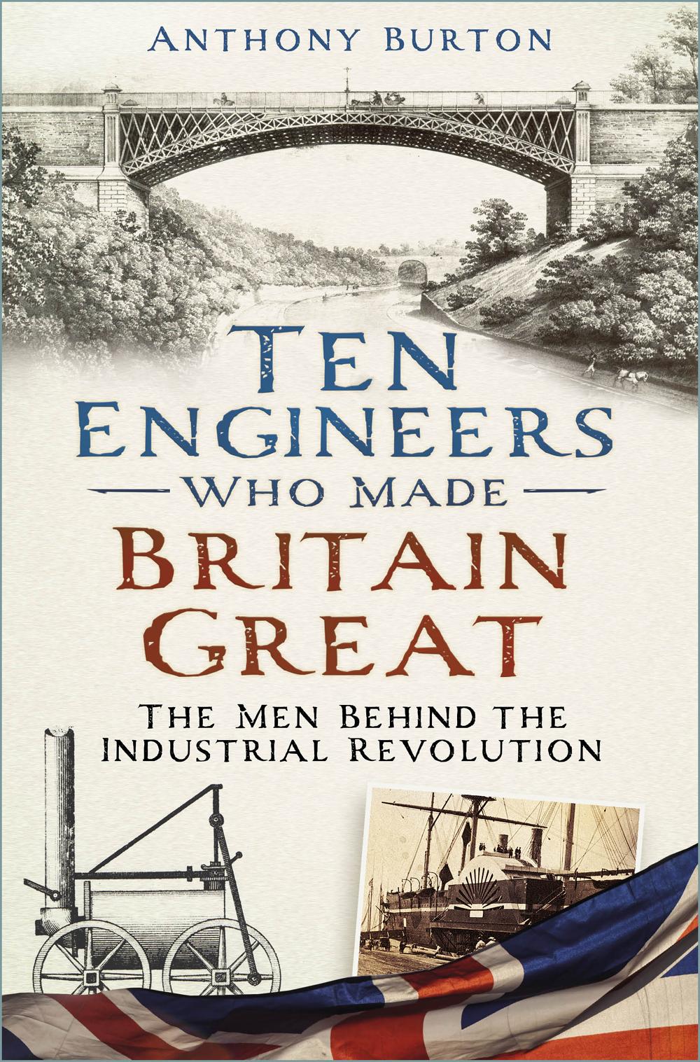 Ten Engineers who made Britain Great